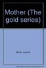 Mother (Gold Infatuations)