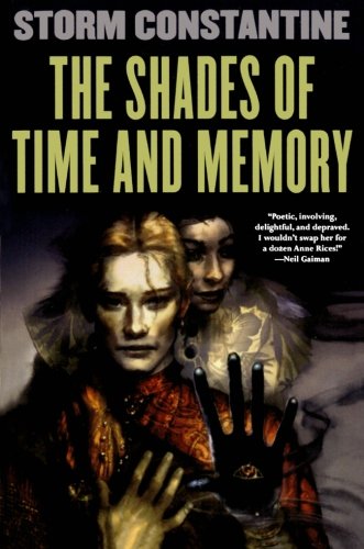 The Shades of Time and Memory: The Second Book of the Wraeththu Histories