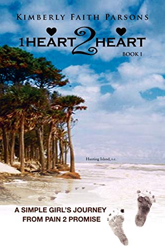 1Heart2Heart: A Simple Girl's Journey from Pain 2 Promise