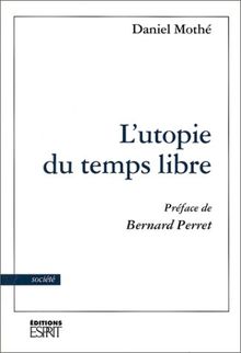 L'utopie du temps libre von Mothé, Daniel | Buch | Zustand sehr gut