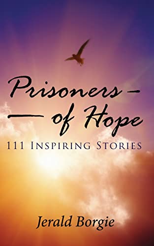 Prisoners of Hope: 111 Inspiring Stories