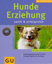 Hunde-Erziehung sanft & erfolgreich (GU Neue Tierratgeber)