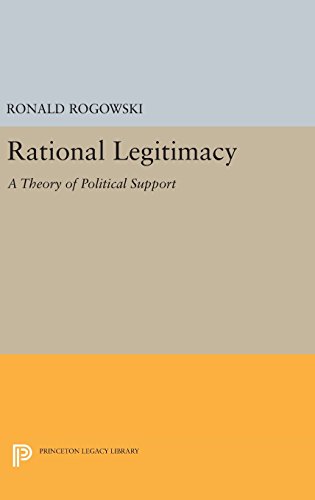 Rational Legitimacy: A Theory of Political Support (Princeton Legacy Library)