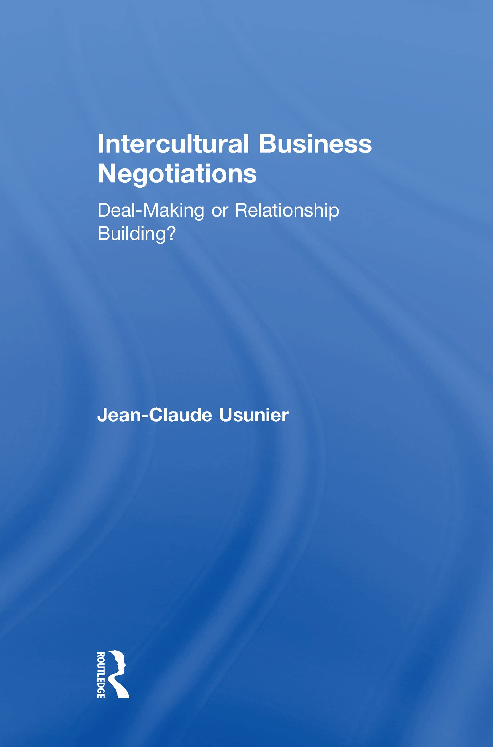 Intercultural Business Negotiations: Deal-Making or Relationship Building