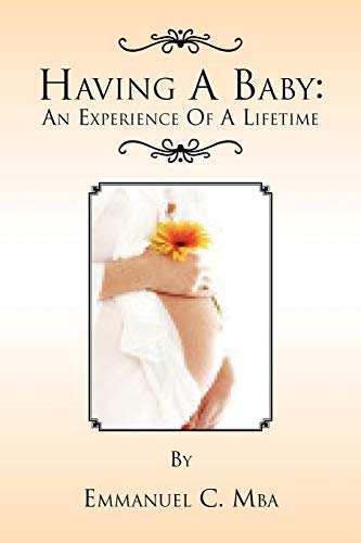 Having a Baby: An Experience of a Lifetime