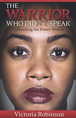 The Warrior Who Didn't Speak: Unleashing the Power Within