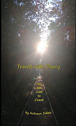 Travels with Clancy: Poetry from Coast to Coast