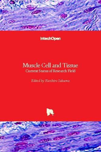 Muscle Cell and Tissue: Current Status of Research Field