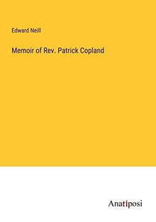 Memoir of Rev. Patrick Copland