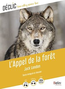 L'appel de la forêt : texte intégral et dossier