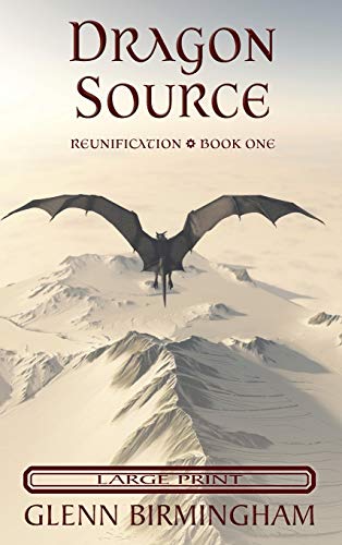 Dragon Source: Large Print Edition (Reunification, Band 1)