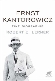 Ernst Kantorowicz: Eine Biographie