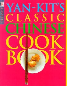 Yan-kit's Classic Chinese Cookbook (DK Living)