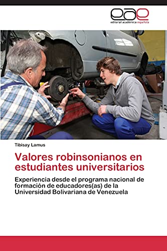 Valores robinsonianos en estudiantes universitarios: Experiencia desde el programa nacional de formación de educadores(as) de la Universidad Bolivariana de Venezuela