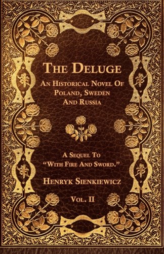 The Deluge - Vol. II. - An Historical Novel Of Poland, Sweden And Russia