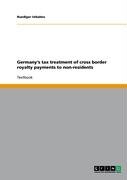 Germany's tax treatment of cross border royalty payments to non-residents