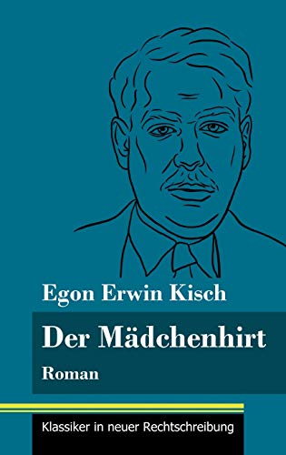 Der Mädchenhirt: Roman (Band 67, Klassiker in neuer Rechtschreibung)