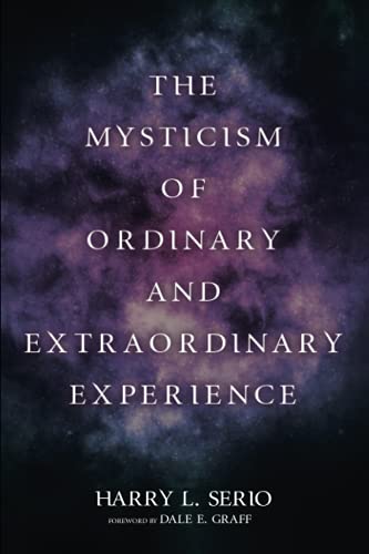 The Mysticism of Ordinary and Extraordinary Experience