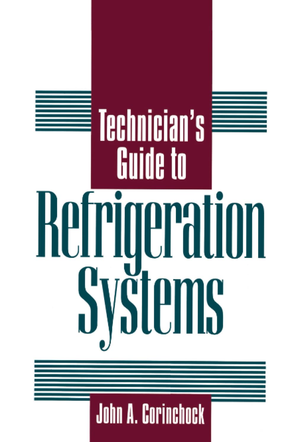 Technician's Guide to Refrigeration Systems