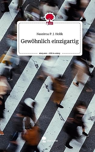 Gewöhnlich einzigartig. Life is a Story - story.one