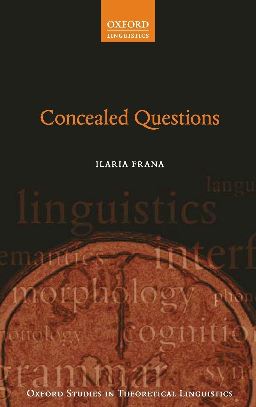 CONCEALED QUESTIONS OSTL 65 C (Oxford Studies in Theoretical Linguistics, 65, Band 65)