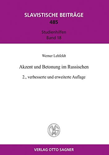 Akzent und Betonung im Russischen: Studienhilfen Band 18 (Slavistische Beiträge, Band 485)