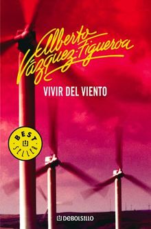 Vivir del viento (BEST SELLER)