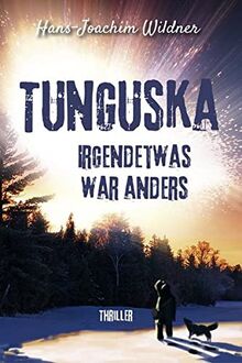 Tunguska: Irgendetwas war anders