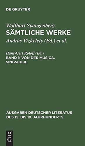 Von der Musica. Singschul (Ausgaben deutscher Literatur des 15. bis 18. Jahrhunderts, 29, Band 29)