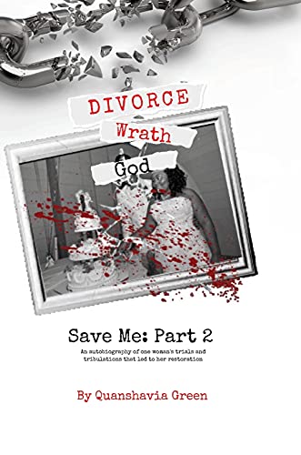 Divorce, Wrath, God: Save Me Part II