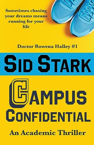 Campus Confidential: An Academic Thriller (Doctor Rowena Halley)