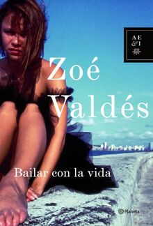 Bailar con la vida (Autores Españoles e Iberoamericanos)