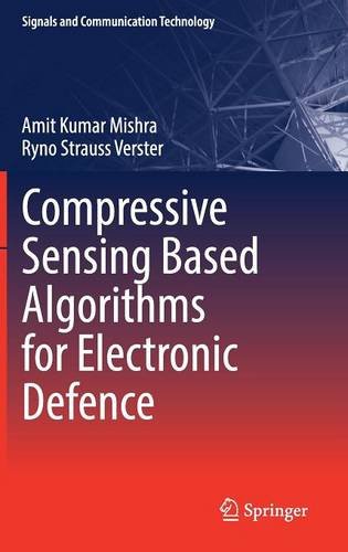 Compressive Sensing Based Algorithms for Electronic Defence (Signals and Communication Technology)