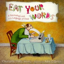 Eat Your Words: A Fascinating Look at the Language of Food