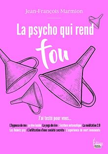 La psycho qui rend fou : j'ai testé pour vous...