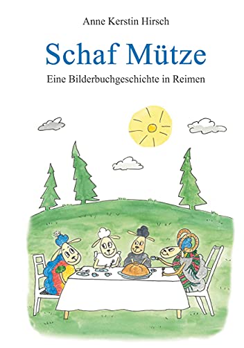 Schaf Mütze: Eine Bilderbuchgeschichte in Reimen