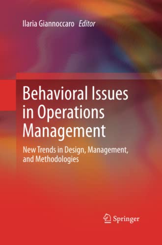 Behavioral Issues in Operations Management: New Trends in Design, Management, and Methodologies