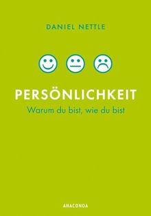 Persönlichkeit. Warum du bist, wie du bist