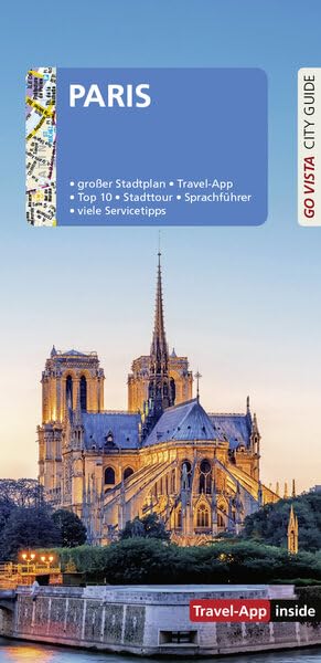 GO VISTA: Reiseführer Paris: Mit Faltkarte und Travel App inside (Go Vista City Guide)