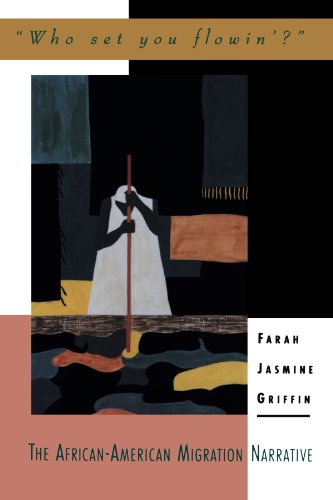 Who Set You Flowin? : The African-American Migration Narrative (Race and American Culture)