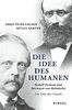 Die Idee des Humanen: Rudolf Virchow und Hermann von Helmholtz Das Erbe der Charité