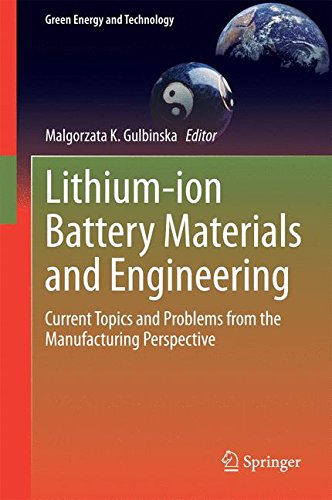 Lithium-ion Battery Materials and Engineering: Current Topics and Problems from the Manufacturing Perspective (Green Energy and Technology)