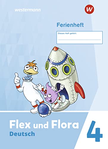 Flex und Flora - Ausgabe 2021: Ferienheft 4