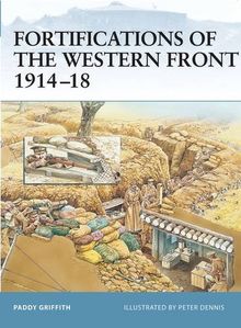 Fortifications of the Western Front 1914-18 (Fortress, Band 24)