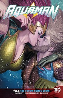 Aquaman Vol. 5: The Crown Comes Down