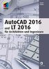 AutoCAD 2016 und LT 2016 (mitp Professional): für Architekten und Ingenieure