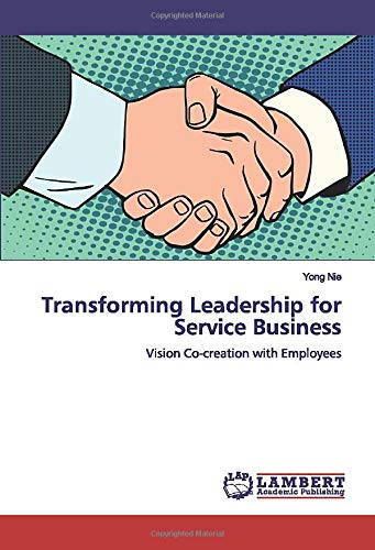 Transforming Leadership for Service Business: Vision Co-creation with Employees