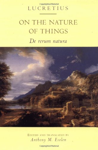 On the Nature of Things: De rerum natura