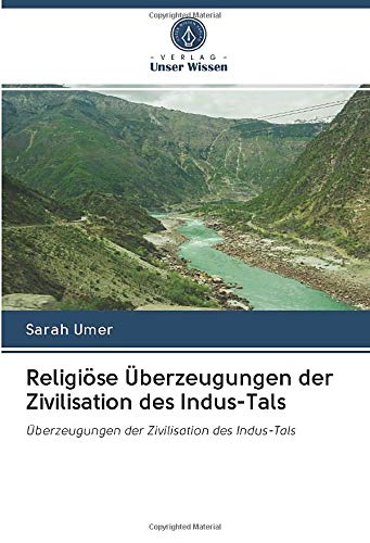 Religiöse Überzeugungen der Zivilisation des Indus-Tals: Überzeugungen der Zivilisation des Indus-Tals