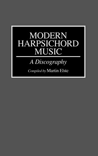 Modern Harpsichord Music: A Discography (DISCOGRAPHIES)